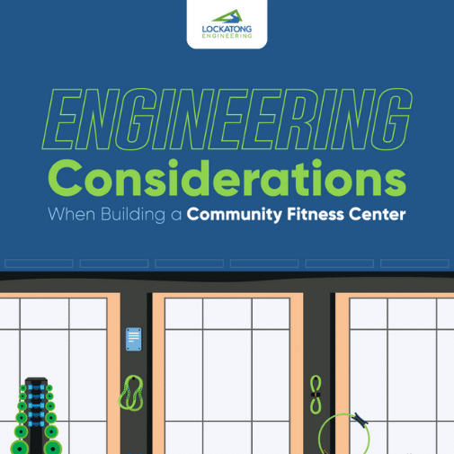 Engineering Considerations When Building a Community Fitness Center